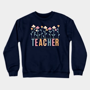 Floral Teacher , Teacher Appreciation , Retro Comfort Teacher , Back To School , Unisex Custom Teacher , Teacher Gift Crewneck Sweatshirt